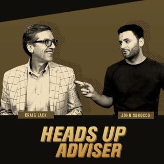 Heads Up Adviser
