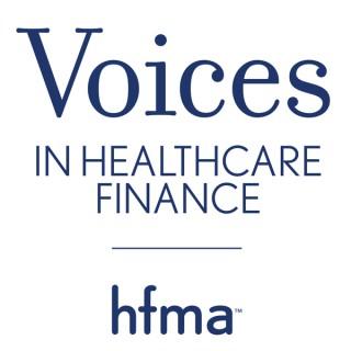 HFMA's Voices in Healthcare Finance