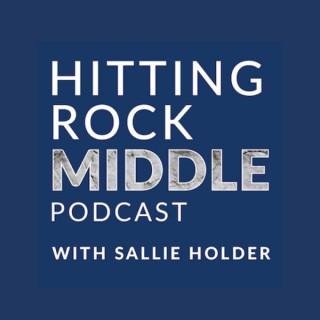 Hitting Rock Middle Podcast