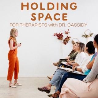 Holding Space For Therapists