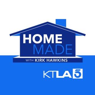 Home Made with Kirk Hawkins