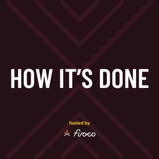 How It's Done: a Podcast for Curious Marketers