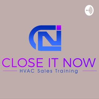 HVAC Sales Training. Close It Now!