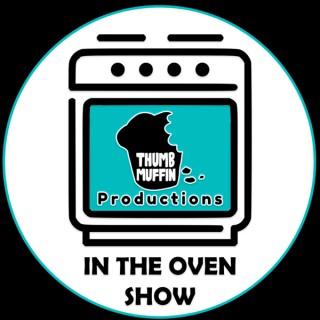 In The Oven Show