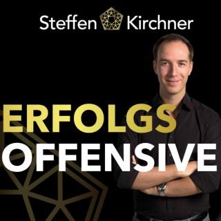 ERFOLGSOFFENSIVE - Life & Business Booster mit Steffen Kirchner | Erfolg | Motivation | Finanzielle Freiheit | Entrepreneursh