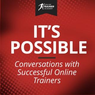 It's Possible - Conversations with Successful Online Trainers
