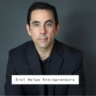 Erol Helps Entrepreneurs