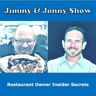 Jimmy & Jonny Show (Restaurant Owner Insider Secrets)