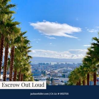 Escrow Out Loud: San Francisco Real Estate