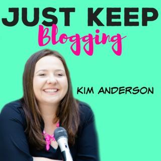 Just Keep Blogging Podcast