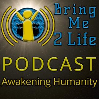 Bring Me 2 Life Podcast