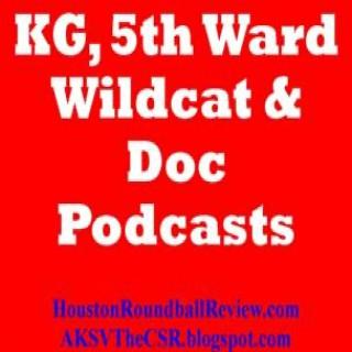 KG, the 5th Ward Wildcat and Doc Podcasts