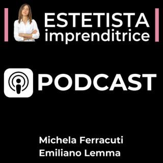 Estetista Imprenditrice - Podcast