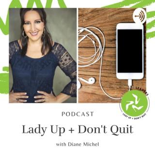 Lady Up + Don't Quit