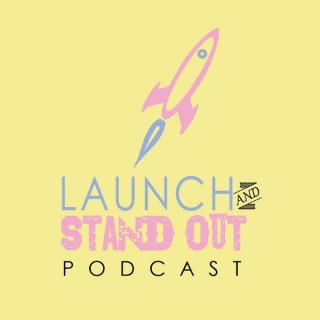 Launch and Stand Out Podcast