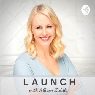 LAUNCH Podcast with Allison a Liddle