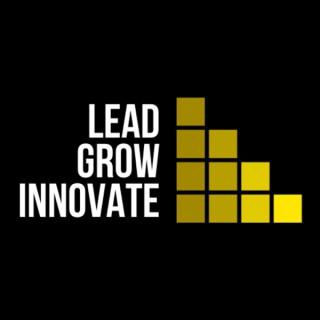 Lead Grow Innovate Podcast