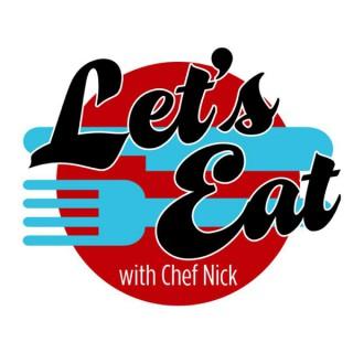 Let's Eat, With Chef Nick