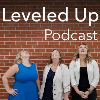 Leveled Up Podcast