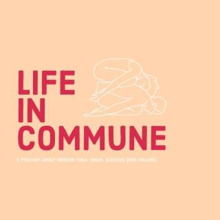 Life in Commune