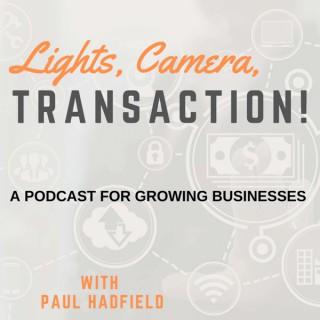 Lights, Camera, Transaction!