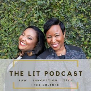 LIT Podcast: Where Law, Innovation & Technology Meet the Culture