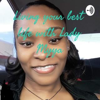 Living your best life with Lady Myya