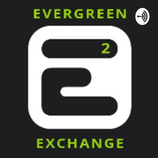 Evergreen Exchange