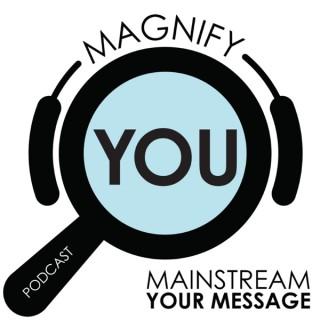 Magnify You