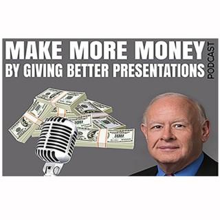 Make More Money W/ Better Presentations