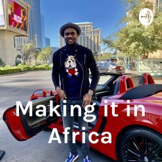 Making it in Africa