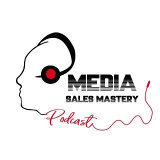 Media Sales Mastery