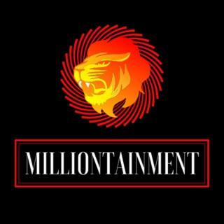 Milliontainment Podcast