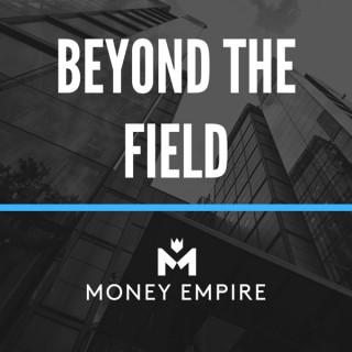 Money Empire - Beyond the Field