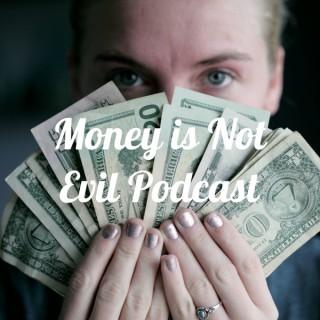 Money is Not Evil Podcast