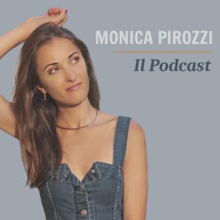Monica Pirozzi | Il Podcast