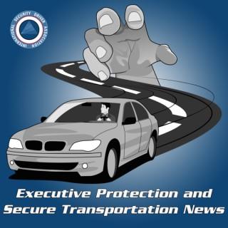 Executive Protection and Secure Transportation Podcast