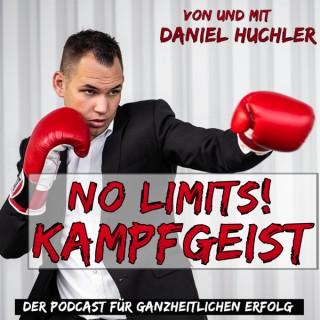 No Limits! Kampfgeist - mit Daniel Huchler
