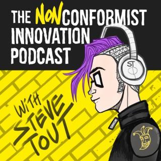 Nonconformist Innovation Podcast with Steve Tout