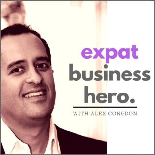 Expat Business Hero: Inspiring Interviews with Expat Entrepreneurs & Business Experts