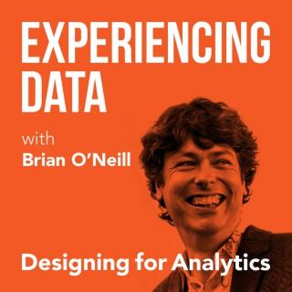 Experiencing Data with Brian O'Neill