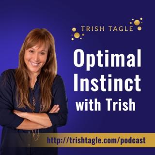 Optimal Instinct with Trish