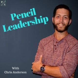 Pencil Leadership with Chris Anderson