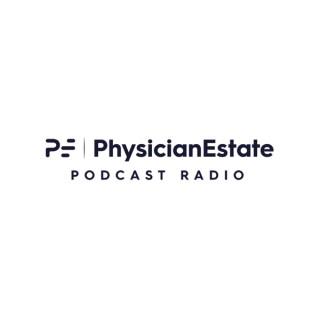 PhysicianEstate Podcast Radio