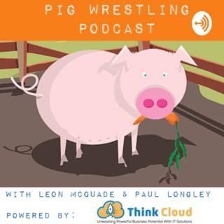 Pig Wrestling Podcast - Unleashing Human Potential