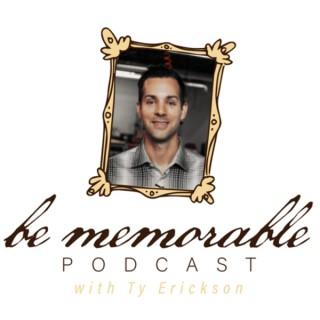 Be Memorable Podcast