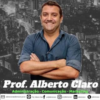 Prof. Alberto Claro - Administração - Comunicação - Marketing