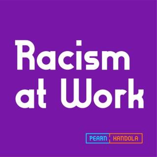 Racism at Work Podcast