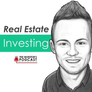 Real Estate Investing - The Investor's Podcast Network