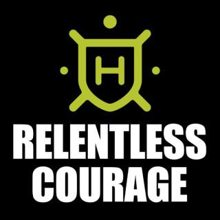 Relentless Courage